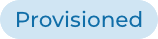 Provisioned status